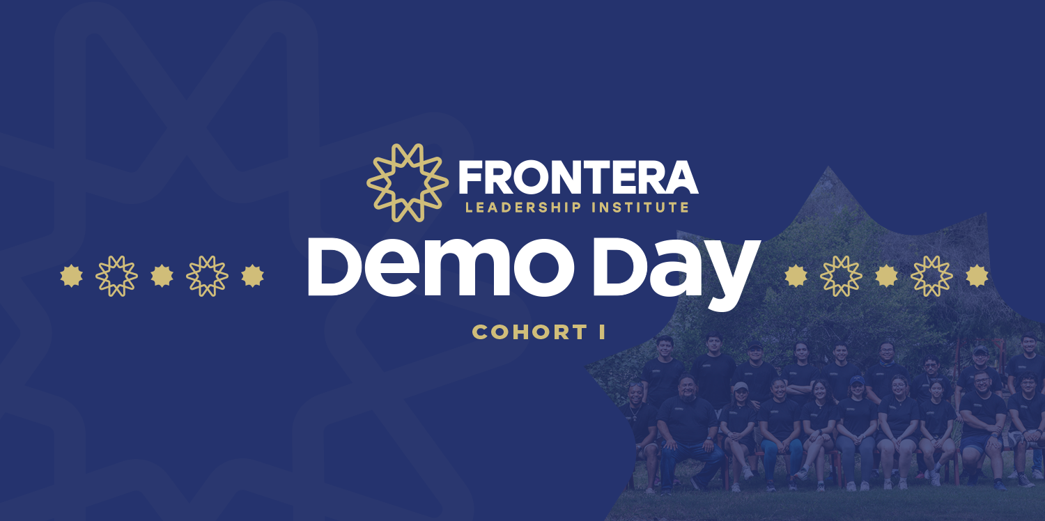 Frontera Leadership Institute’s Demo Day Welcomes Distinguished Judges in Venture and Social Impact